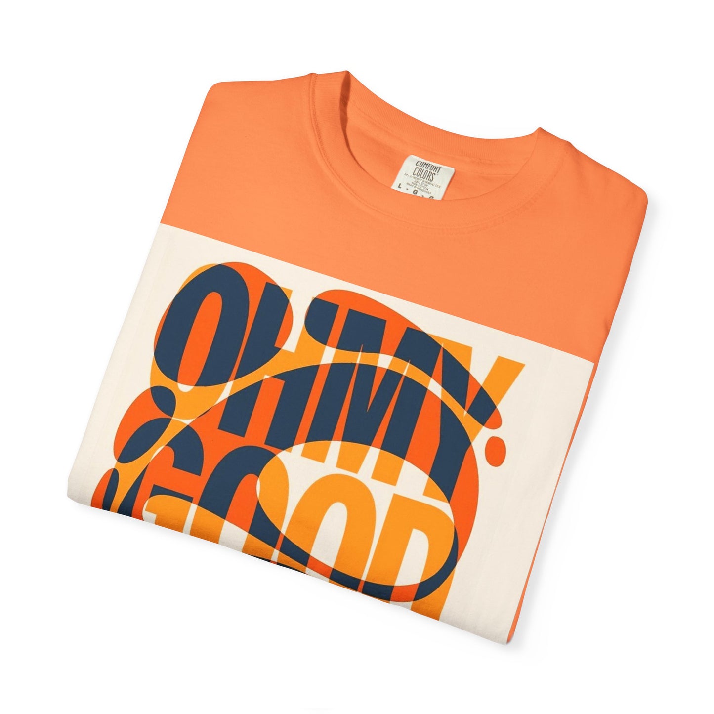 Vibrant Graphic T-Shirt: Oh My Goodness Statement Tee, Unisex Casual Wear, Perfect for Gifts, Summer Outfits, Trendy Graphic Tee