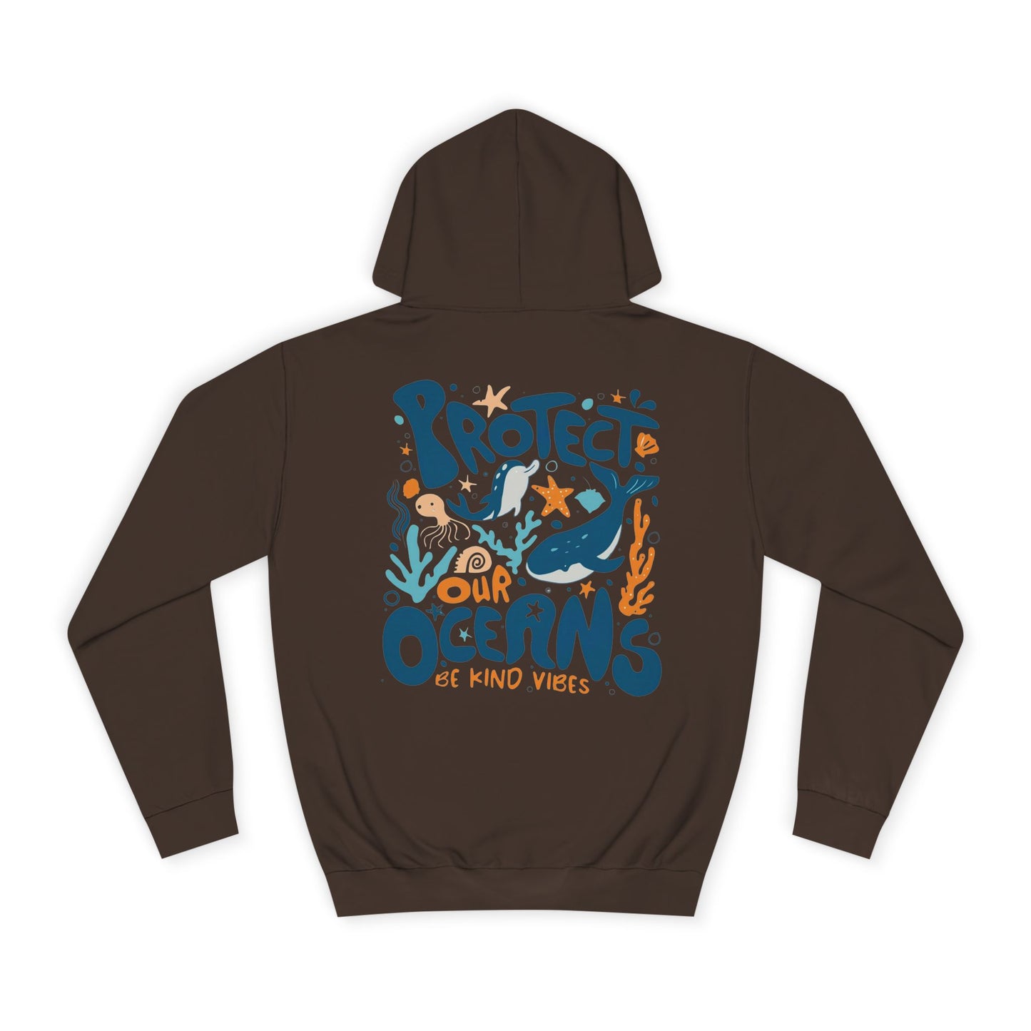 Protect Our Oceans Unisex College Hoodie | Eco-Friendly Apparel, Ocean Conservation Sweatshirt