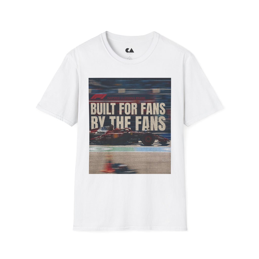 Built For Fans By The Fans T-Shirt — Formula 1