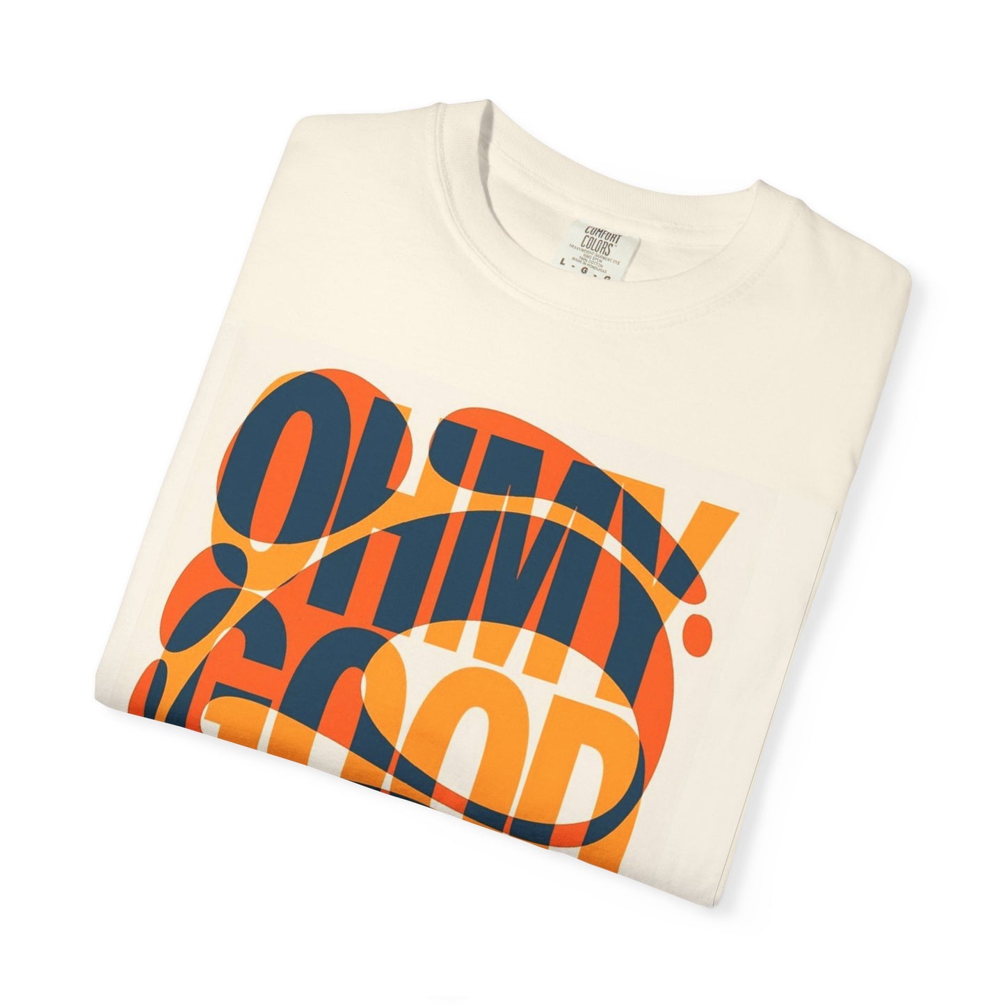 Vibrant Graphic T-Shirt: Oh My Goodness Statement Tee, Unisex Casual Wear, Perfect for Gifts, Summer Outfits, Trendy Graphic Tee