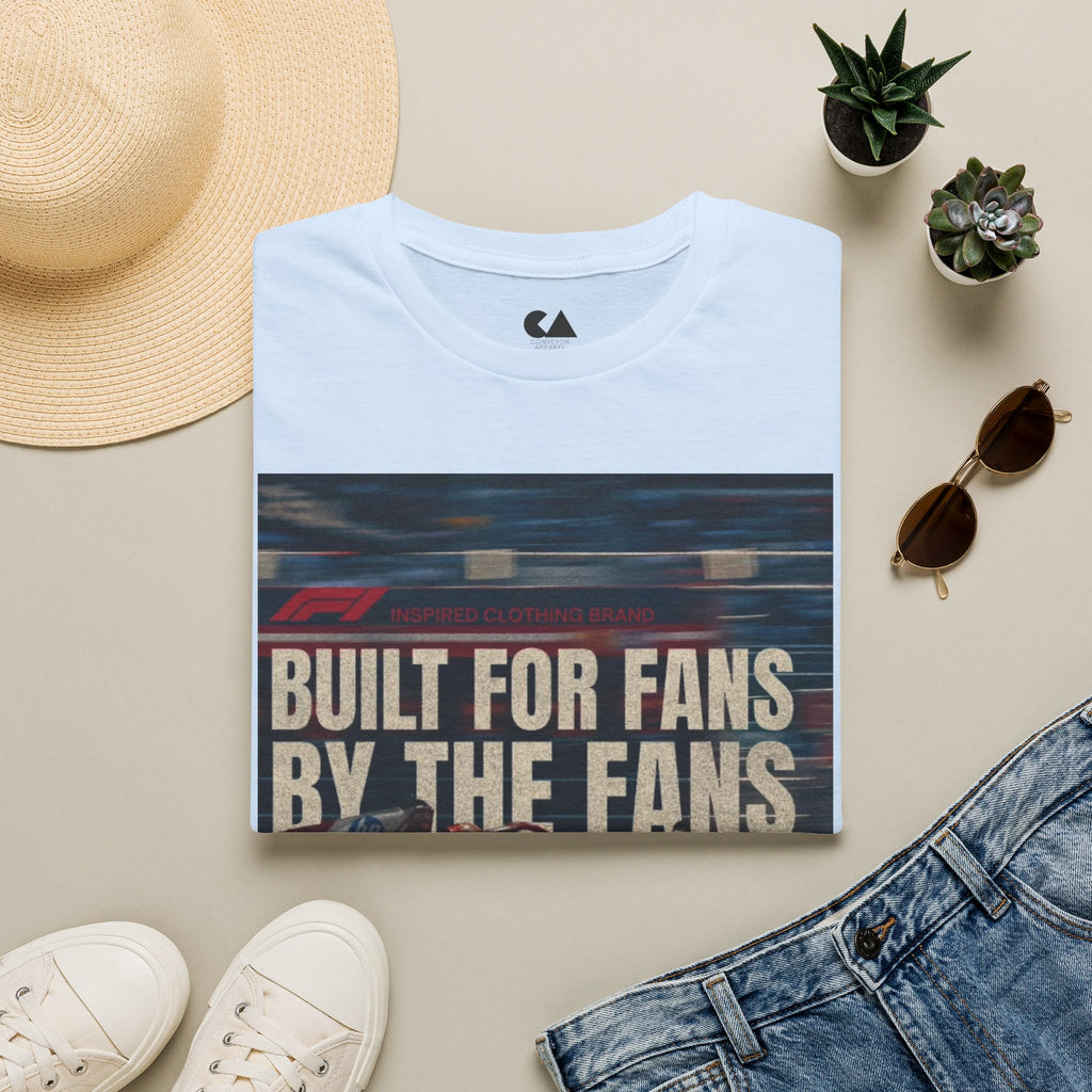 Built For Fans By The Fans T-Shirt — Formula 1