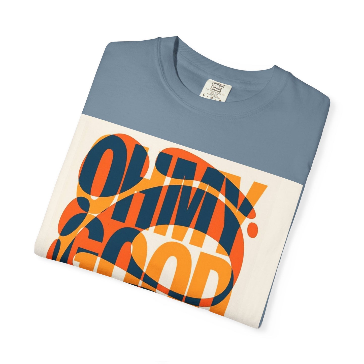 Vibrant Graphic T-Shirt: Oh My Goodness Statement Tee, Unisex Casual Wear, Perfect for Gifts, Summer Outfits, Trendy Graphic Tee