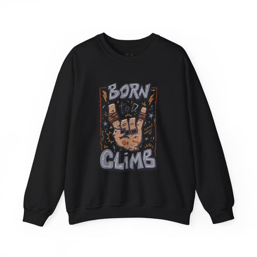 Climbing Crewneck Sweatshirt — "Born to Climb" Rock Climber Graphic