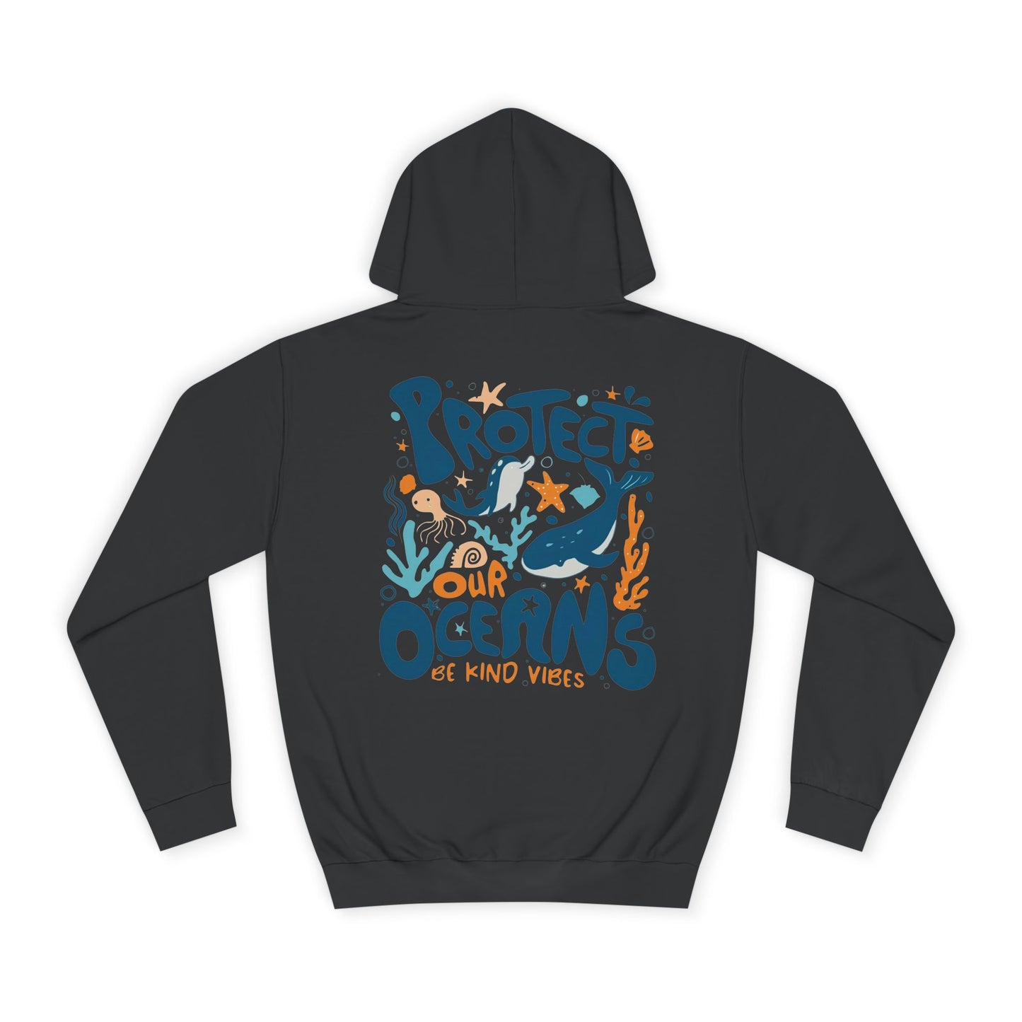 Protect Our Oceans Unisex College Hoodie | Eco-Friendly Apparel, Ocean Conservation Sweatshirt
