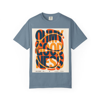 Vibrant Graphic T-Shirt: Oh My Goodness Statement Tee, Unisex Casual Wear, Perfect for Gifts, Summer Outfits, Trendy Graphic Tee