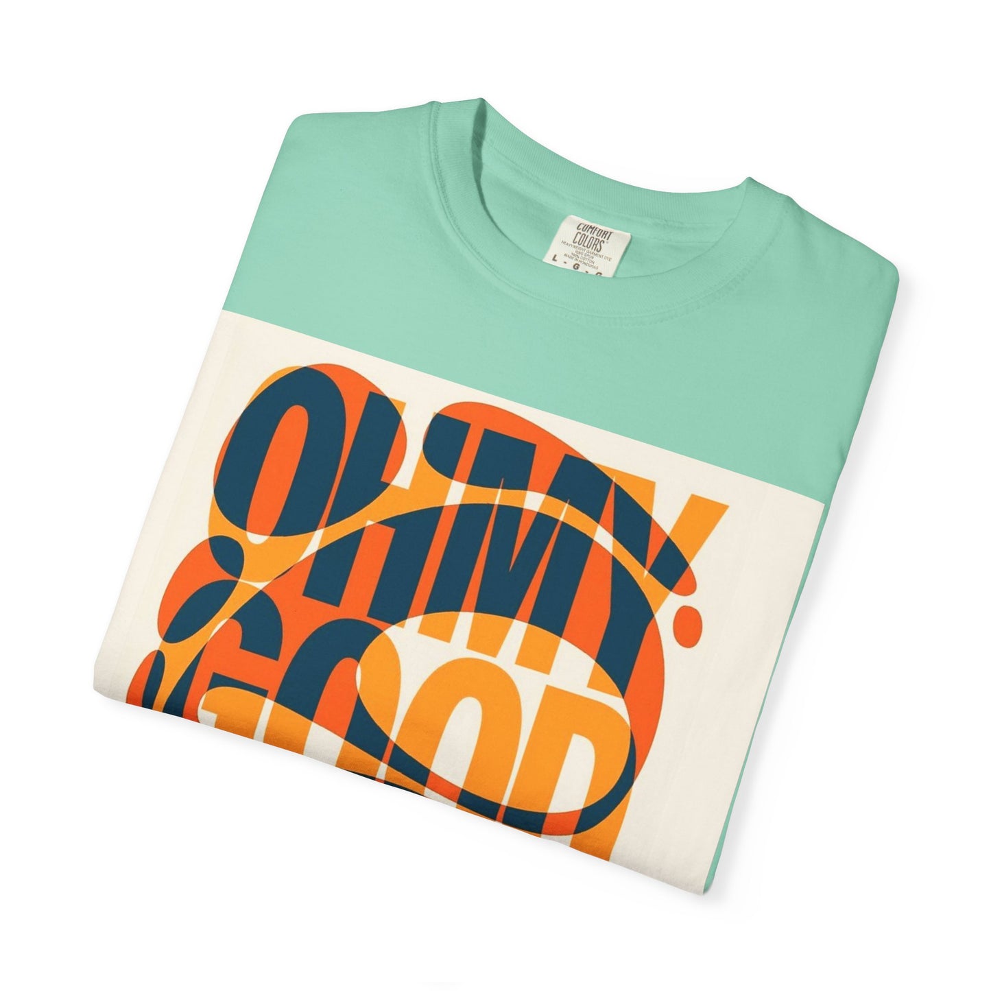 Vibrant Graphic T-Shirt: Oh My Goodness Statement Tee, Unisex Casual Wear, Perfect for Gifts, Summer Outfits, Trendy Graphic Tee