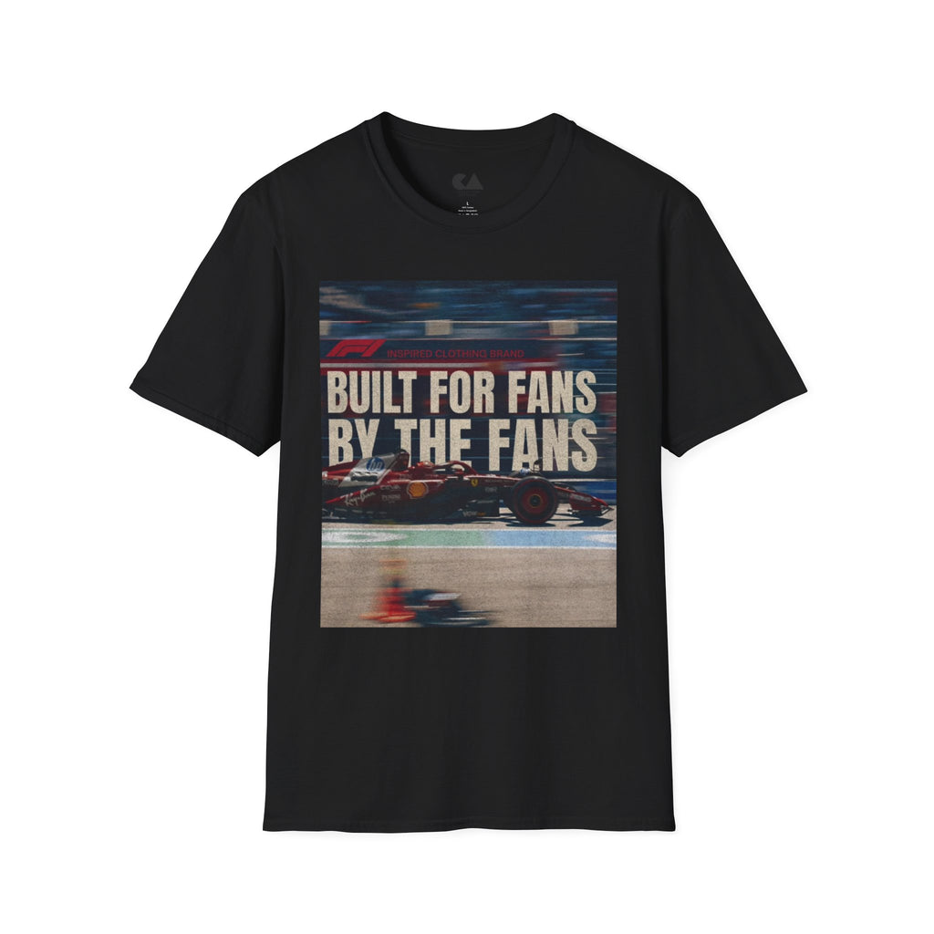 Built For Fans By The Fans T-Shirt — Formula 1