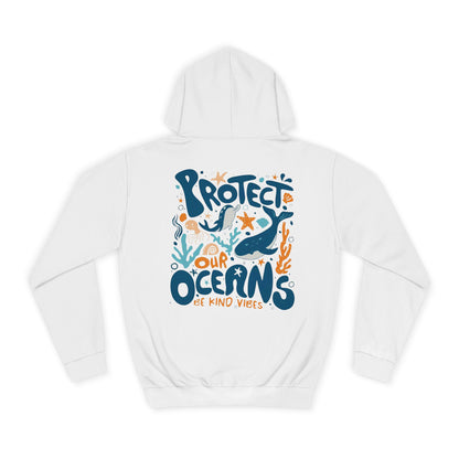 Protect Our Oceans Unisex College Hoodie | Eco-Friendly Apparel, Ocean Conservation Sweatshirt